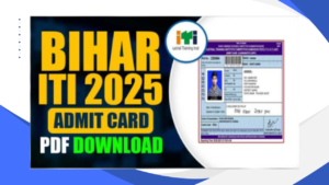 Bihar ITI Admit Card 2025