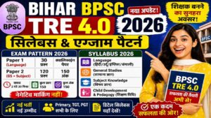 Bihar BPSC TRE 4.0 Syllabus & Exam Pattern 2026
