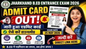 Jharkhand B.Ed Entrance Exam Admit Card 2026