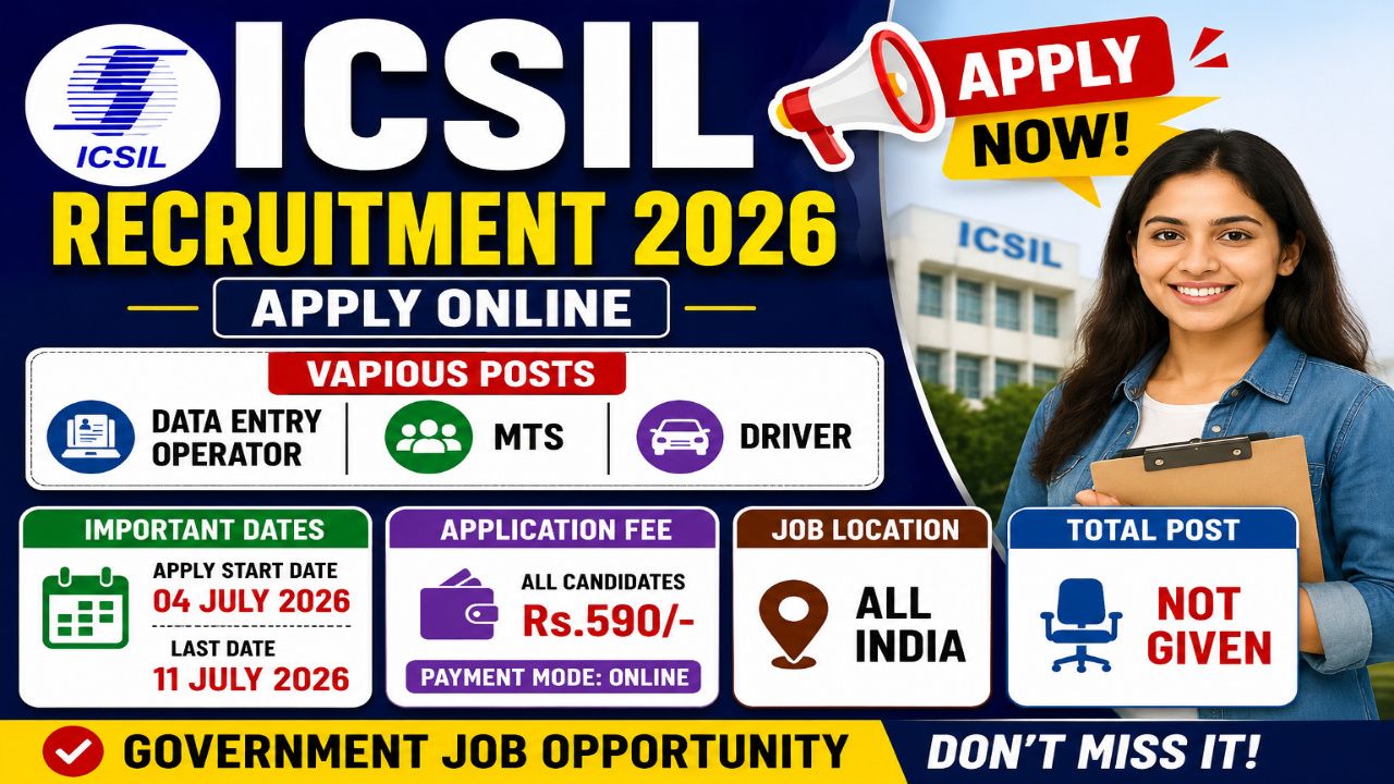 ICSIL Recruitment 2026